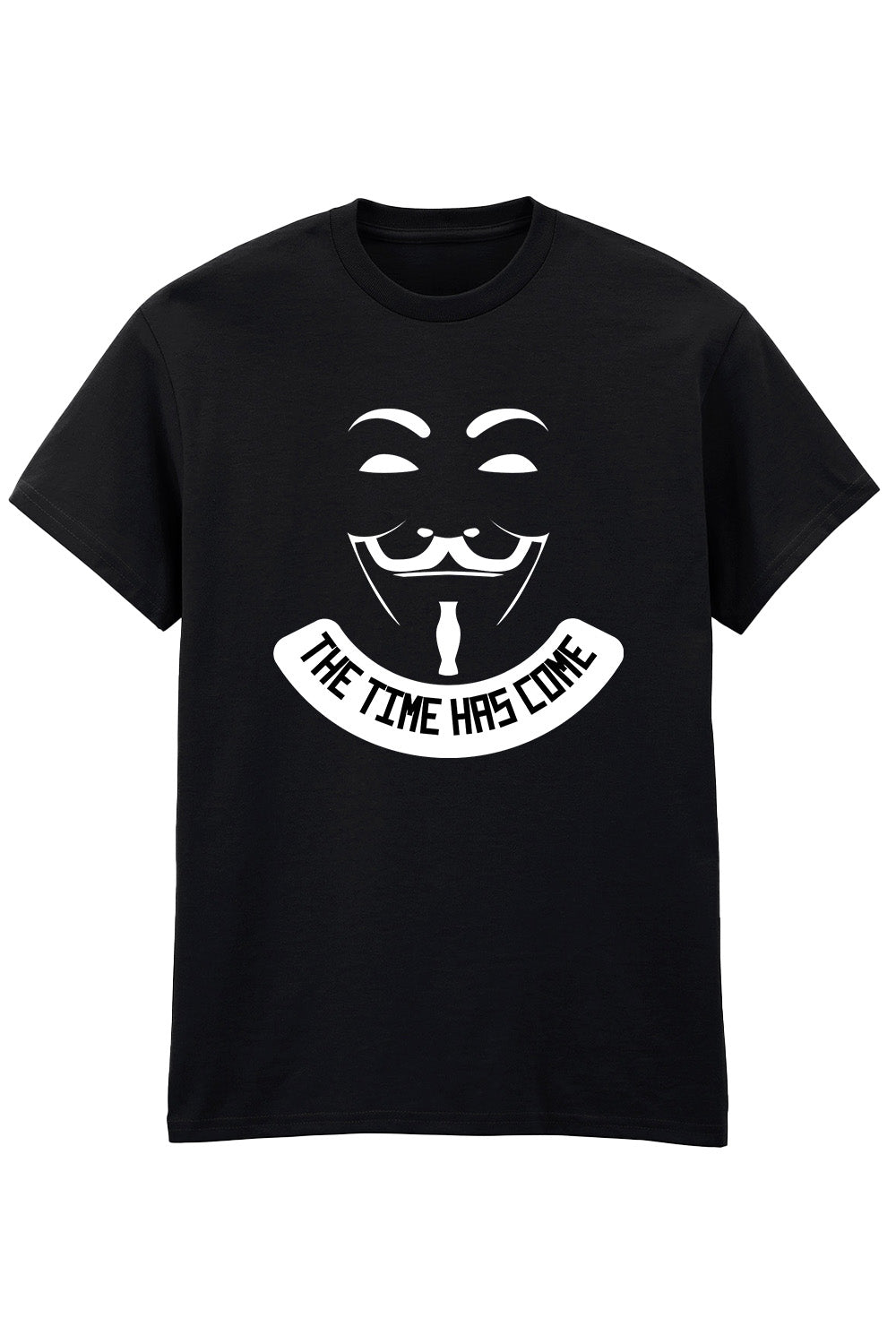 The Time Has Come T-Shirt – Anonymous Mask Streetwear Graphic Tee, Unisex Cotton Urban Style