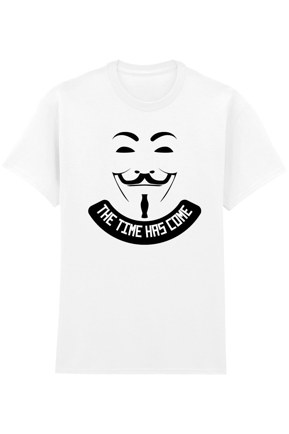 The Time Has Come T-Shirt – Anonymous Mask Streetwear Graphic Tee, Unisex Cotton Urban Style