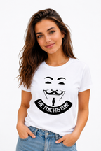 The Time Has Come T-Shirt – Anonymous Mask Streetwear Graphic Tee, Unisex Cotton Urban Style